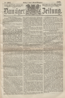 Danziger Zeitung. 1863, № 1983 (3 August) - (Abend=Ausgabe.)