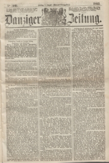 Danziger Zeitung. 1863, № 1991 (7 August) - (Abend=Ausgabe.)