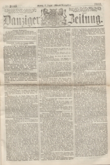 Danziger Zeitung. 1863, № 2005 (17 August) - (Abend=Ausgabe.)