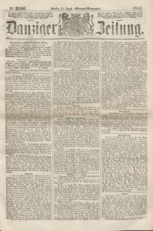 Danziger Zeitung. 1863, № 2006 (18 August) - (Morgen=Ausgabe.)