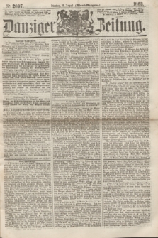 Danziger Zeitung. 1863, № 2007 (18 August) - (Abend=Ausgabe.)