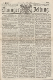 Danziger Zeitung. 1863, № 2009 (19 August) - (Abend=Ausgabe.)