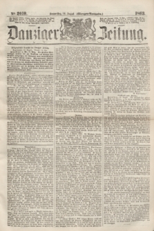Danziger Zeitung. 1863, № 2010 (20 August) - (Morgen=Ausgabe.)