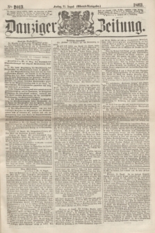 Danziger Zeitung. 1863, № 2013 (21 August) - (Abend=Ausgabe.)