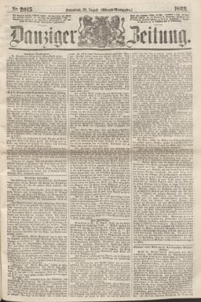 Danziger Zeitung. 1863, № 2015 (22 August) - (Abend=Ausgabe.)