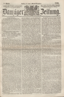 Danziger Zeitung. 1863, № 2018 (25 August) - (Abend=Ausgabe.)