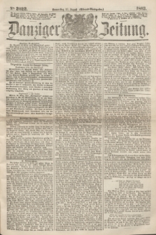 Danziger Zeitung. 1863, № 2022 (27 August) - (Abend=Ausgabe.)