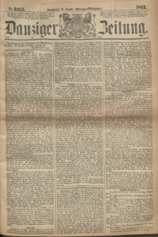 Danziger Zeitung. 1863, Nr. 2025 (29 August) - (Morgen=Ausgabe.)