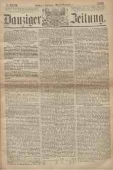 Danziger Zeitung. 1863, Nr. 2029 (1 September) - (Abend=Ausgabe.)