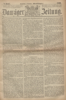 Danziger Zeitung. 1863, Nr. 2037 (5 September) - (Abend=Ausgabe.)