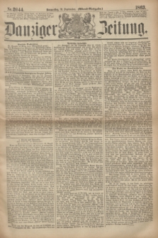 Danziger Zeitung. 1863, Nr. 2044 (10 September) - (Abend=Ausgabe.)