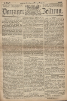 Danziger Zeitung. 1863, Nr. 2047 (12 September) - (Morgen=Ausgabe.)