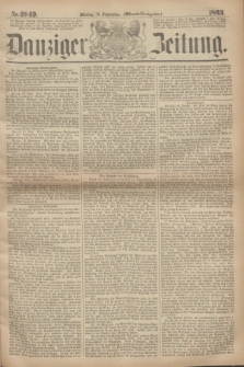 Danziger Zeitung. 1863, Nr. 2049 (14 September) - (Abend=Ausgabe.)