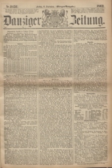 Danziger Zeitung. 1863, Nr. 2056 (18 September) - (Morgen=Ausgabe.)
