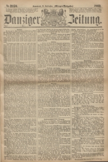 Danziger Zeitung. 1863, Nr. 2058 (19 September) - (Morgen=Ausgabe.)