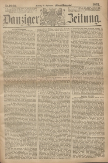 Danziger Zeitung. 1863, Nr. 2060 (21 September) - (Abend=Ausgabe.)