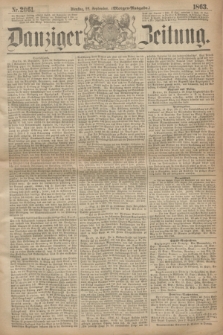 Danziger Zeitung. 1863, Nr. 2061 (22 September) - (Morgen=Ausgabe.)