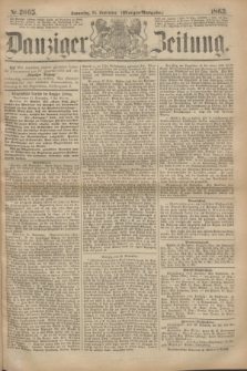 Danziger Zeitung. 1863, Nr. 2065 (24 September) - (Morgen=Ausgabe.)