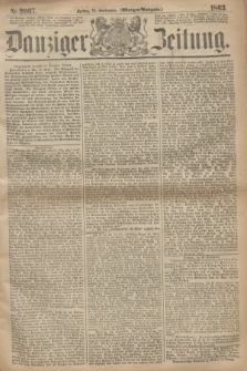 Danziger Zeitung. 1863, Nr. 2067 (25 September) - (Morgen=Ausgabe.)