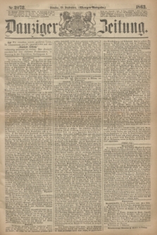Danziger Zeitung. 1863, Nr. 2072 (29 September) - (Morgen=Ausgabe.)