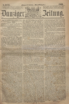 Danziger Zeitung. 1863, Nr. 2075 (30 September) - (Abend=Ausgabe.)