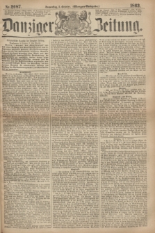 Danziger Zeitung. 1863, Nr. 2087 (8 October) - (Morgen=Ausgabe.)