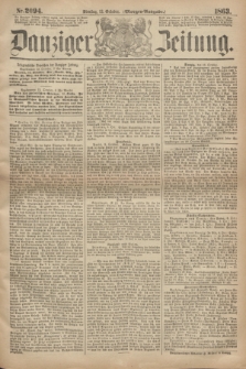 Danziger Zeitung. 1863, Nr. 2094 (13 October) - (Morgen=Ausgabe.)