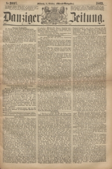 Danziger Zeitung. 1863, Nr. 2097 (14 October) - (Abend=Ausgabe.)