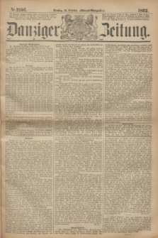Danziger Zeitung. 1863, Nr. 2106 (20 October) - (Abend=Ausgabe.)