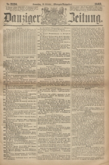 Danziger Zeitung. 1863, Nr. 2120 (29 October) - (Morgen=Ausgabe.)