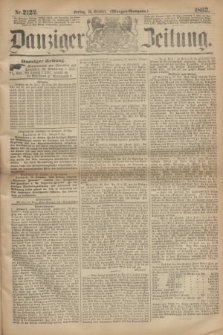 Danziger Zeitung. 1863, Nr. 2122 (30 October) - (Morgen=Ausgabe.)