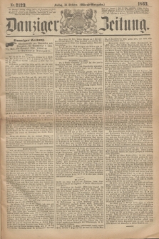 Danziger Zeitung. 1863, Nr. 2123 (30 October) - (Abend=Ausgabe.)