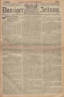 Danziger Zeitung. 1863, Nr. 2124 (31 October) - (Morgen=Ausgabe.)