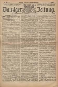 Danziger Zeitung. 1863, Nr. 2125 (31 October) - (Abend=Ausgabe.)