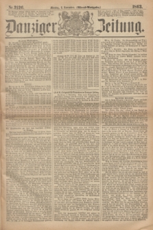Danziger Zeitung. 1863, Nr. 2126 (2 November) - (Abend=Ausgabe.)