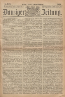 Danziger Zeitung. 1863, Nr. 2128 (3 November) - (Abend=Ausgabe.)
