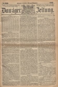 Danziger Zeitung. 1863, Nr. 2129 (4 November) - (Morgen=Ausgaben.)