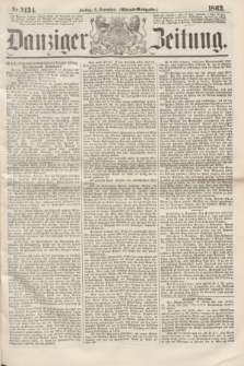 Danziger Zeitung. 1863, Nr. 2134 (6 November) - (Abend=Ausgabe.)