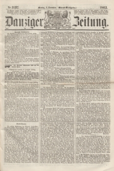 Danziger Zeitung. 1863, Nr. 2137 (9 November) - (Abend=Ausgabe.)