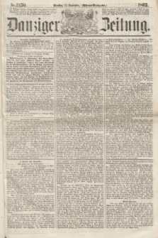 Danziger Zeitung. 1863, Nr. 2150 (17 November) - (Abend-Ausgabe.)