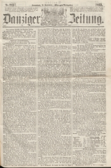 Danziger Zeitung. 1863, Nr. 2157 (21 November) - (Morgen=Ausgaben.)
