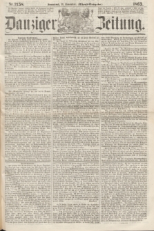 Danziger Zeitung. 1863, Nr. 2158 (21 November) - (Abend=Ausgabe.)