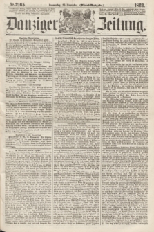 Danziger Zeitung. 1863, Nr. 2165 (26 November) - (Abend=Ausgabe.)
