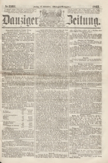Danziger Zeitung. 1863, Nr. 2166 (27 November) - (Morgen=Ausgaben.)