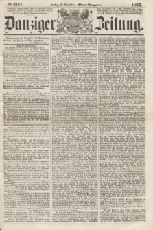 Danziger Zeitung. 1863, Nr. 2167 (27 November) - (Abend=Ausgabe.)