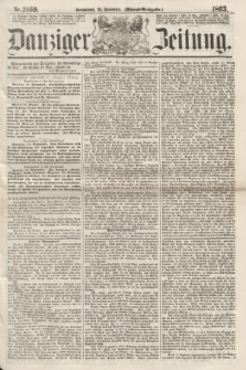 Danziger Zeitung. 1863, Nr. 2169 (28 November) - (Abend=Ausgabe.)