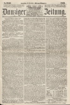 Danziger Zeitung. 1863, Nr. 2186 (10 December) - (Morgen=Ausgaben.)