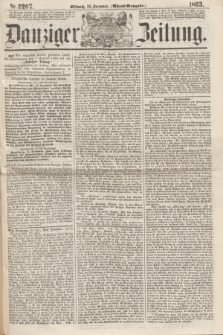 Danziger Zeitung. 1863, Nr. 2207 (23 December) - Abend=Ausgabe. + dod.