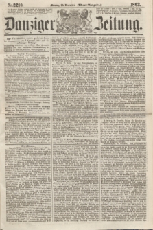 Danziger Zeitung. 1863, Nr. 2210 (28 December) - Abend=Ausgabe.