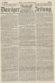 Danziger Zeitung. 1864, Nr. 2220 (4 Januar) - (Abend=Ausgabe.)